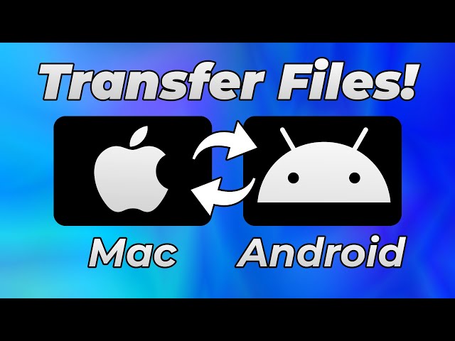 How to Transfer Files From Android to Mac Via USB Cable