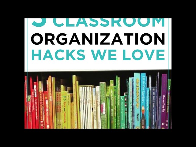 5 Classroom Organization Hacks We Love 😍