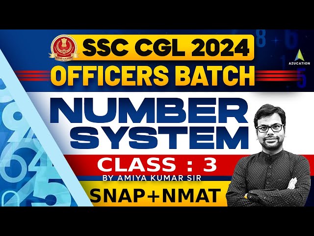 🔴SSC CGL 2024 SNAP NMAT :Number System  - 3  : Important Question Practice - Amiya Sir