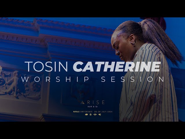 ARISE Royals Conference - Tosin Catherine // Worship Session