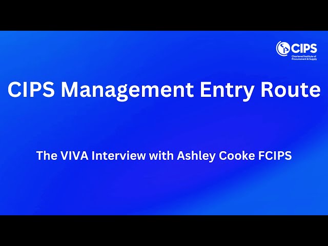CIPS Management Entry Route - The VIVA Interview