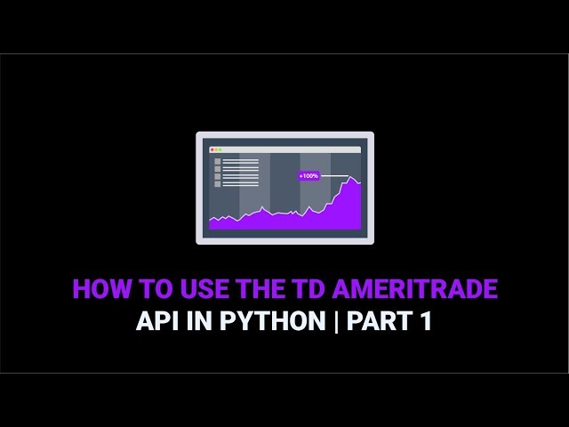 How to Use the TD Ameritrade API | Part 1