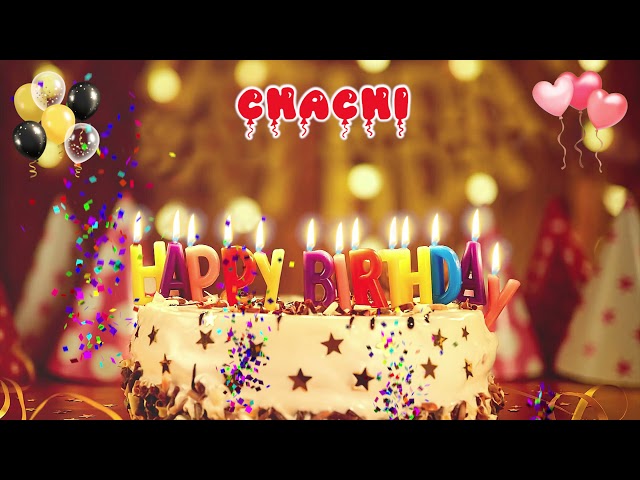 CHACHI Birthday Song – Happy Birthday to You