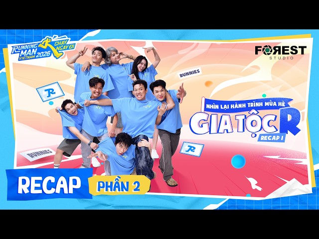 RUNNING MAN VIETNAM 2026 - CHẠY NGAY ĐI | NHÌN LẠI CHUYẾN ĐI MÙA HÈ CỦA GIA TỘC R (Phần 02)