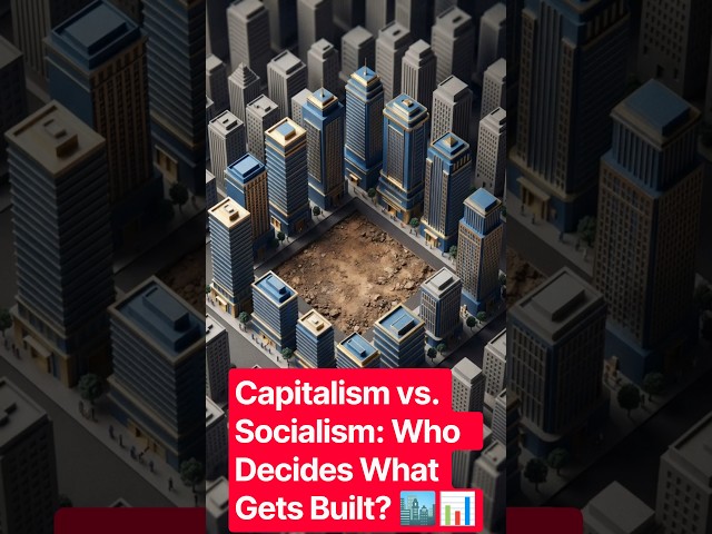 ​Capitalism vs. Socialism: Who Decides What Gets Built? 🏙️📊 #shorts