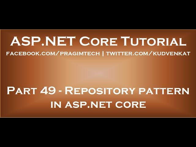 Repository pattern in asp net core