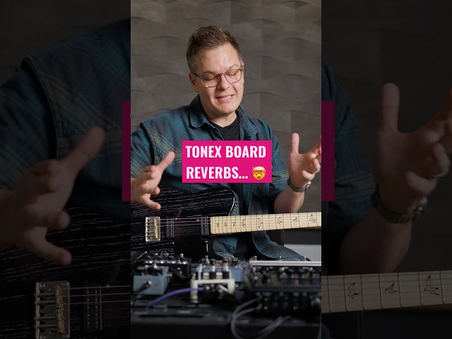 These new TONEX Board reverbs sound SO good.