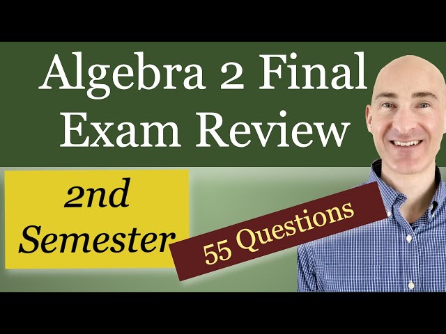 Algebra 2 Final Exam Review 2nd Semester