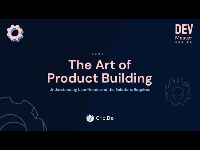 Crio Dev Master Series : Part 1