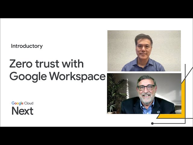 Make zero trust a reality with Google Workspace security solutions