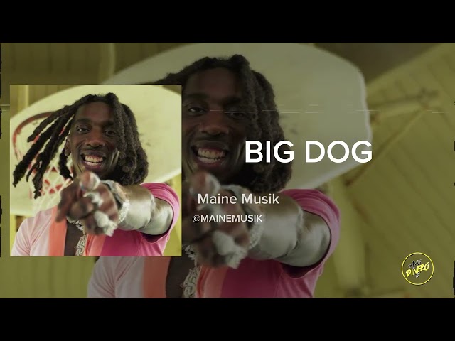 Maine Musik - Big Dog (Official Audio)