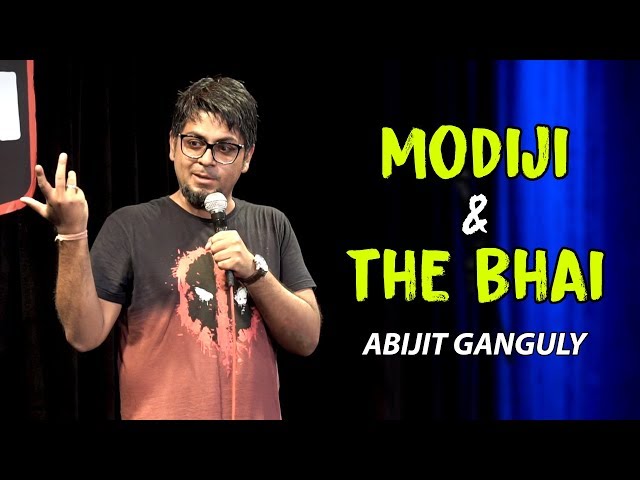 Modiji & The Bhai | Stand-up Comedy by Abijit Ganguly
