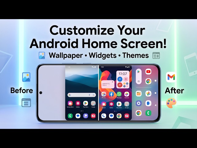 How to Customize Your Android Home Screen | Wallpaper, Widgets &  Theme | Step-by-Step Guide