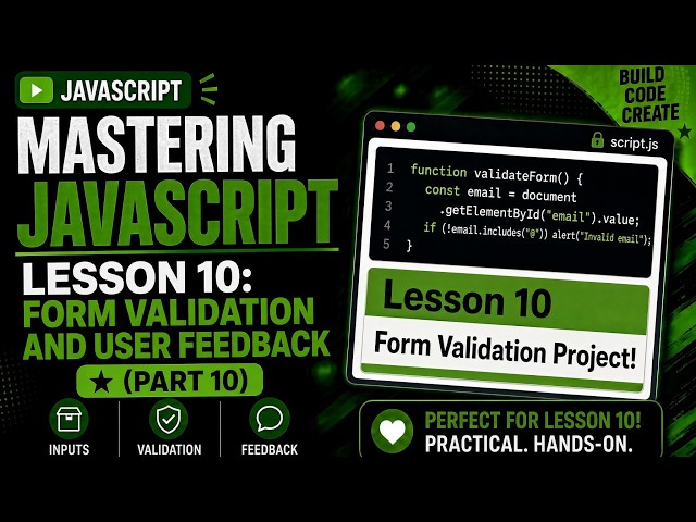 Lesson 10: JavaScript Form Validation and User Feedback
