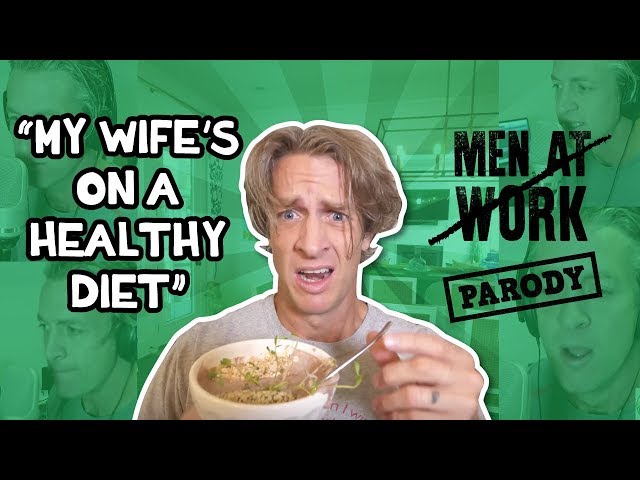 "My wife's on a healthy diet"   Acapella Parody // Men at Work, Down Under Parody