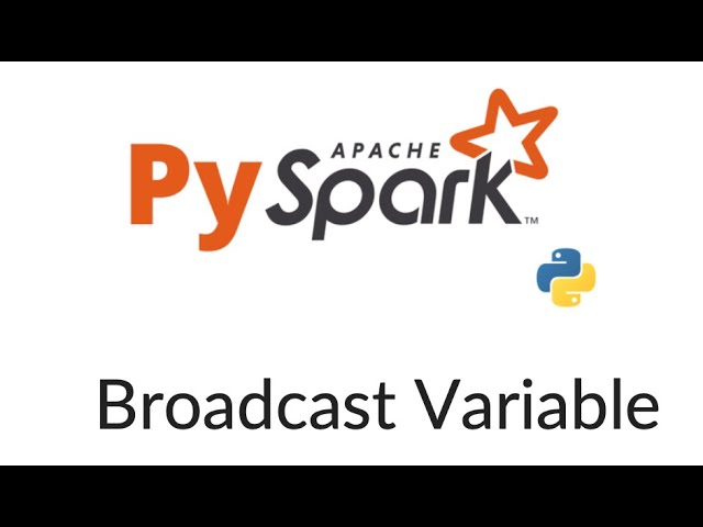 PySpark Broadcast Variable with practical exercise.