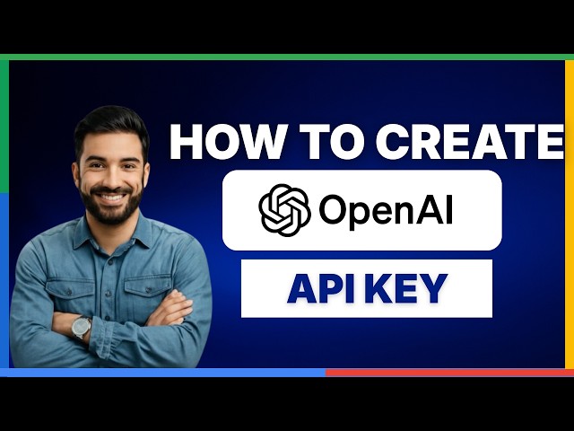 How to create an OpenAI API key[2026 Full Guide]