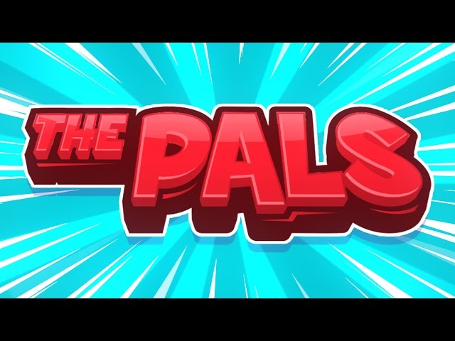 INTRODUCING THE PALS!