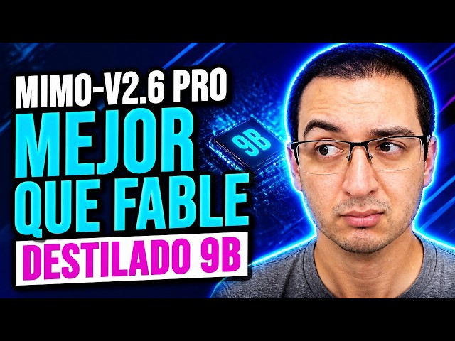 Xiaomi MiMo-V2.6 Pro 🧠 MEJOR que Fable y Destilado 9B