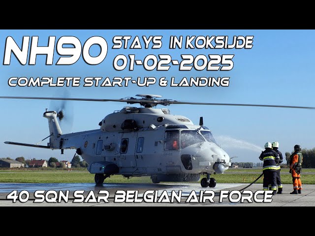 4K UHD  NH90 40sqn Belgian Air Force Stays In Koksijde  01/02/2025 . Complete Start-Up & Landing .