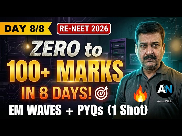 [RE-NEET 2026] 😱 1 Video = 8 Marks! EM WAVES + PYQs (1 Shot) DAY 8