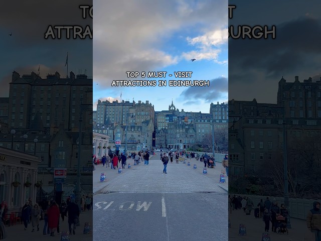Top 5 Must - Visit Attractions in Edinburgh, Scotland in 2026. #shorts #scotland #uk #viral #video