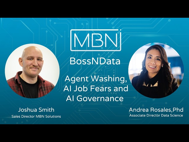 Agent Washing, AI Job Fears and Governance with Andrea Rosales, PhD, AD of Data Science at Blend