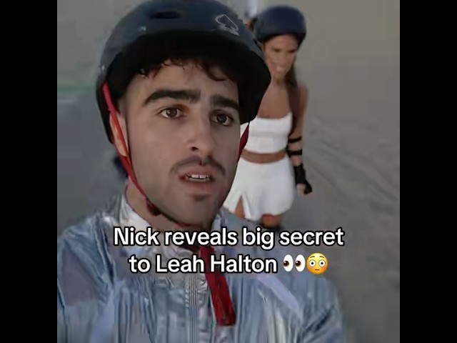 Nick reveals big secret to Leah Halton 👀😳 #nicknayersina #leahhalton