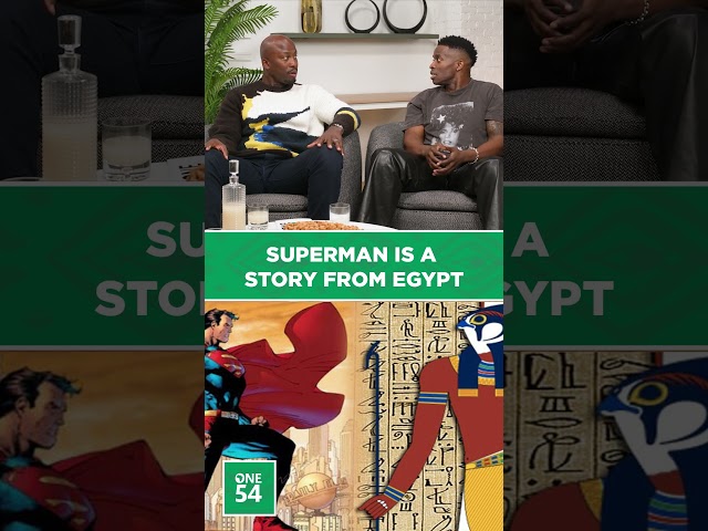 Superman Is A Story From Egypt | One54 Africa Podcast
