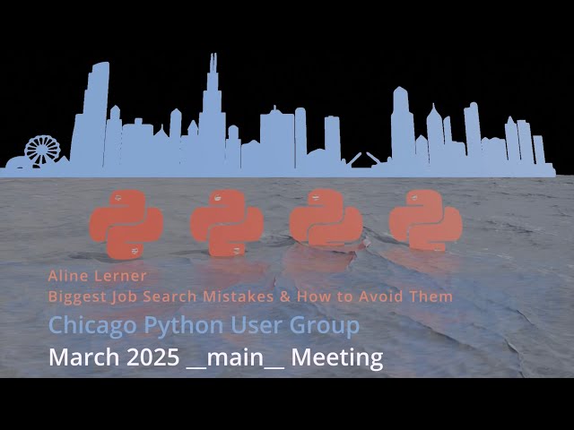 2025.03 Chipy __main__ Meeting  - Aline Lerner - Biggest Job Search Mistakes & How to Avoid Them