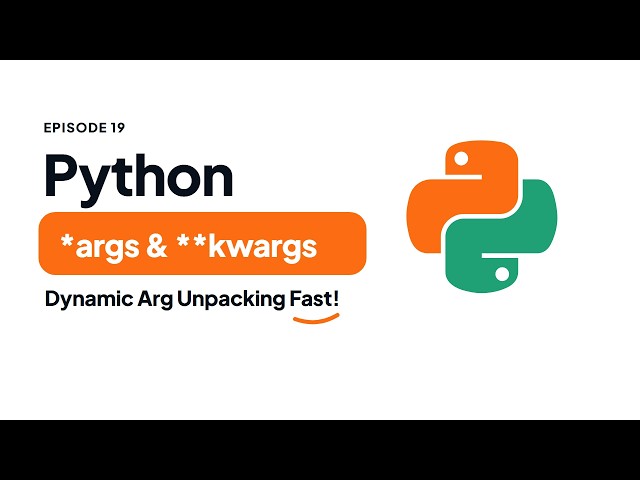 Master *args & **kwargs in Python | Function Unpacking Guide | Python Tutorial #19