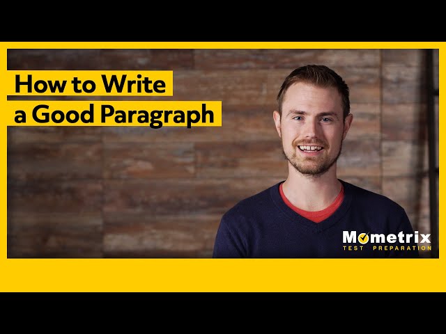 How to Write a Good Paragraph