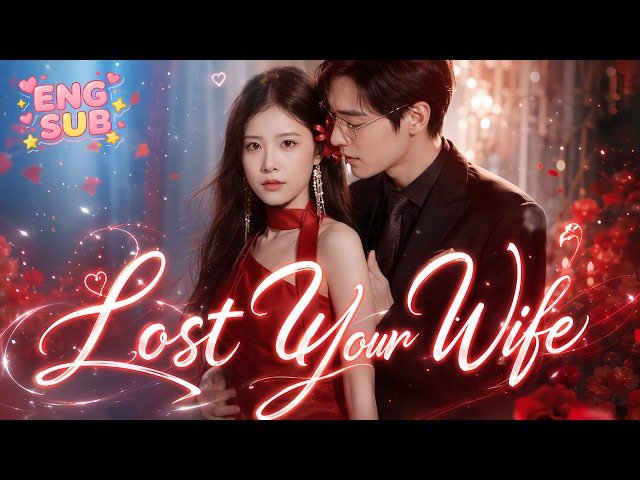💗 He betrayed her. She walked away. She came back stronger. She chose a new life. 🥺 [Lost Your Wife]