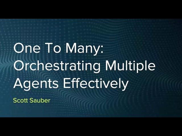 One to Many: Orchestrating Multiple Agents Effectively