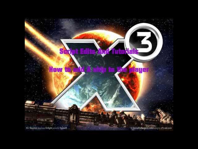 X3 Spawn player ship script edit HD