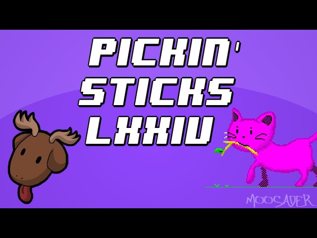 Pickin Sticks LXXIV (Android) - Moosader Programming