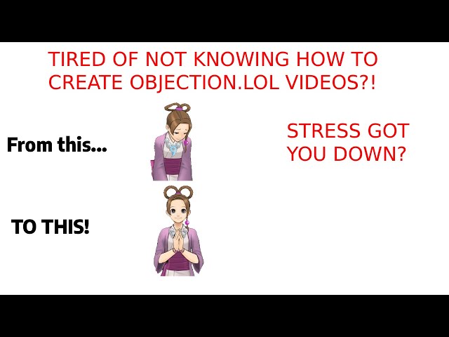 How To Make The PERFECT Objection.lol Video!