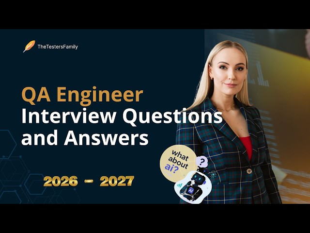 QA Engineer Interview Questions and Answers (UPDATED 2026) AI, Accessibility, Automation.