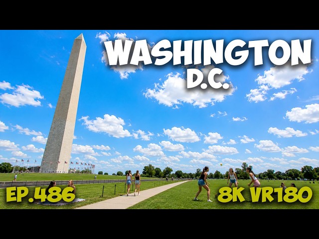 Ep.486 Washington DC – Rising to the Peak: The Washington Monument Grounds 8K VR180 3D Travel