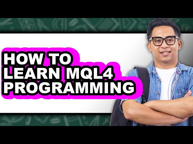 How to Learn MQL4 Programming - Easy Guide