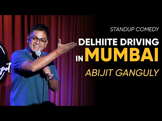 DELHIITE DRIVING in MUMBAI | Stand up Comedy by Abijit Ganguly