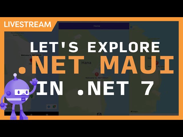 Let's Explore .NET MAUI in .NET 7 RC 1