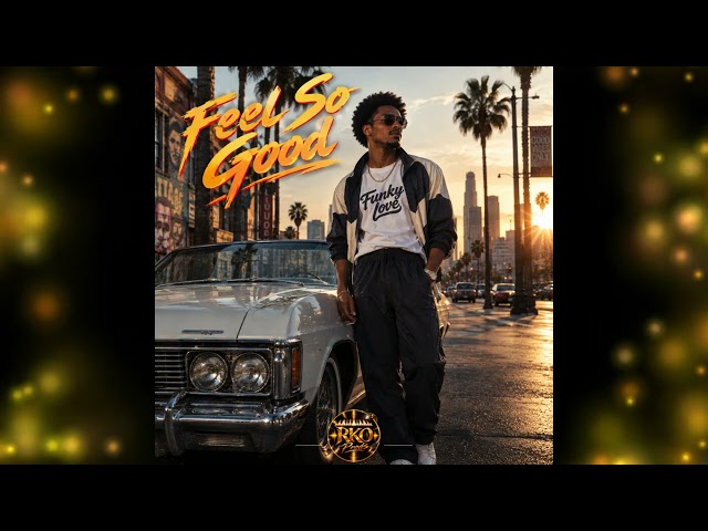 Feel So Good - Funk Pépite 2026 (RKO Prods)