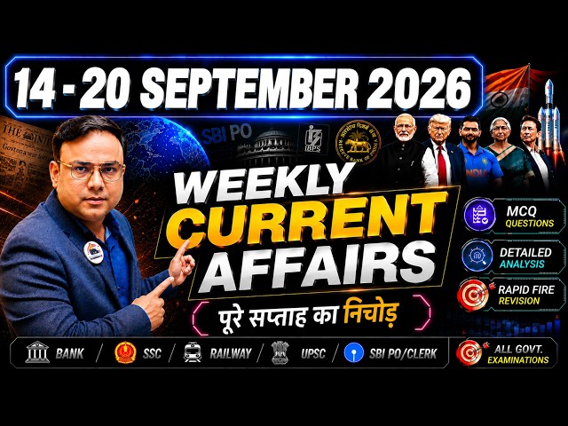 14 - 20 SEPTEMBER WEEKLY CURRENT AFFAIRS CLASS | GA BY PIYUSH SIR | BEST 200 | CA TODAY
