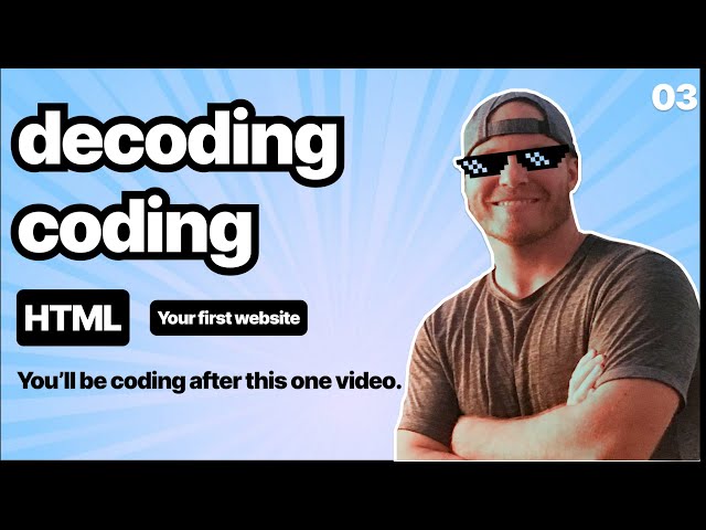 decoding coding - html 102 (your first website)