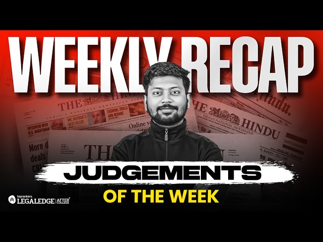 Important Supreme Court Judgments & Weekly Legal Current Affair  | Landmark Supreme Court Judgements