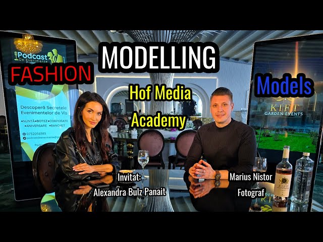 Lumea FASHION, Scoala de Modelling HOF MEDIA ACADEMY- Invitat: Alexandra Bulz Panait -EP:17