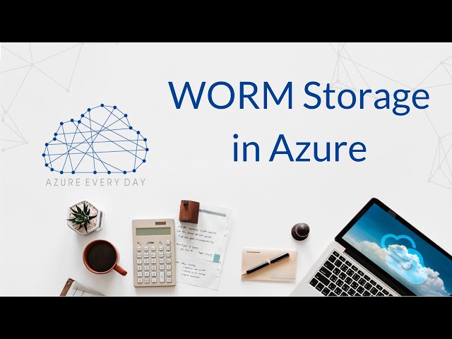 WORM Storage in Azure