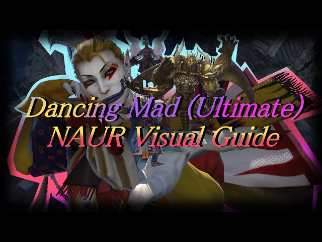 Dancing Mad (Ultimate) - NAUR Visual Guide