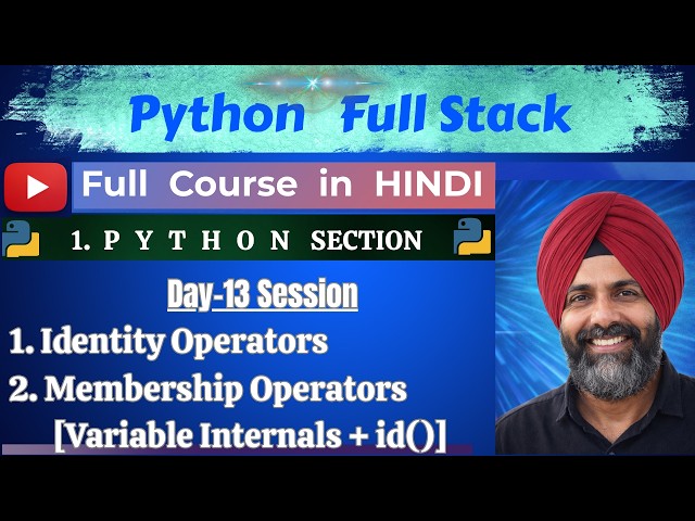 Python Identity & Membership Operators 🔥 | is vs == | in Operator | Day 13 Python Full Course
